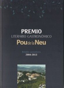 Un libro reúne los relatos ganadores del Premio Literario Gastronómico Pou de la Neu en LETRAS 
