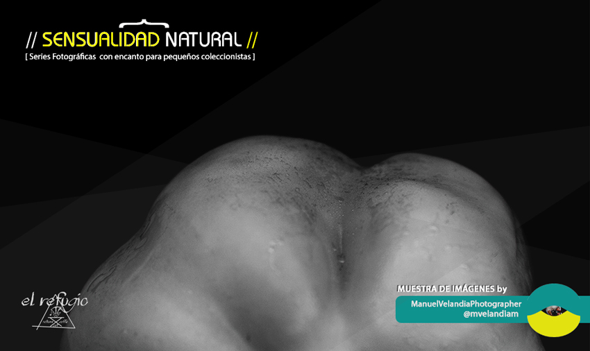 Sensualidad Natural, muestra de obra fotográfica de Manuel Antonio Velandia en El Refugio Café Art Nature en FOTOGRAFIA 