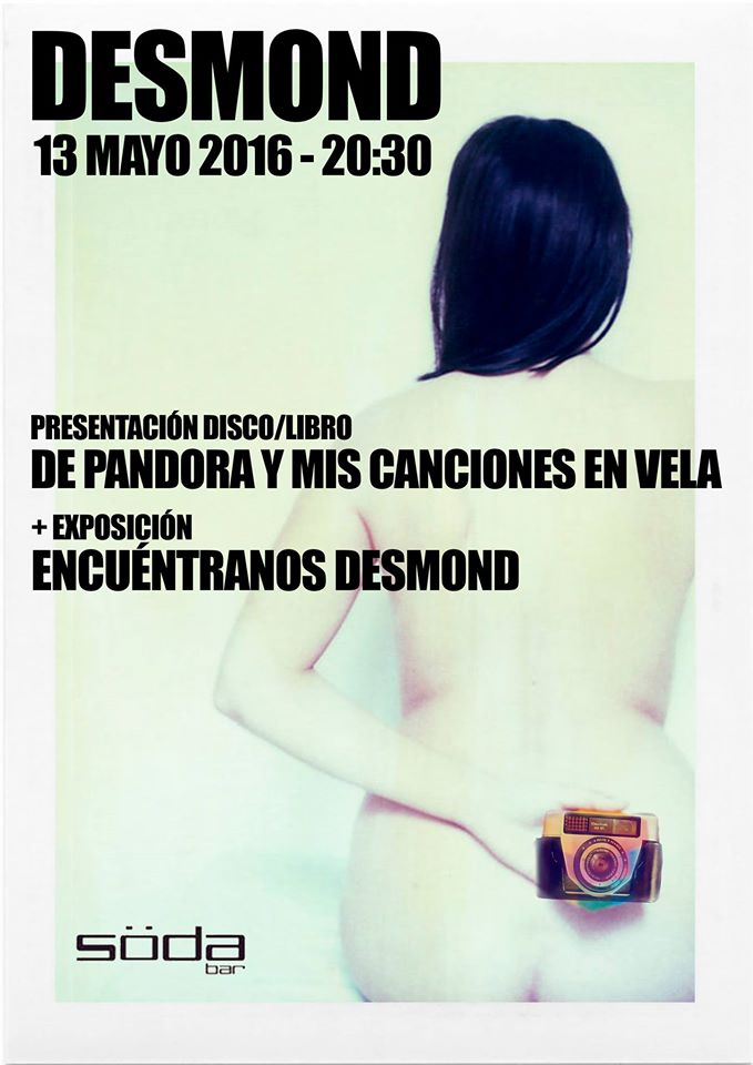 Desmond presenta el disco-libro 'De Pandora y mis canciones en Vela' en Söda Bar en MÚSICA 