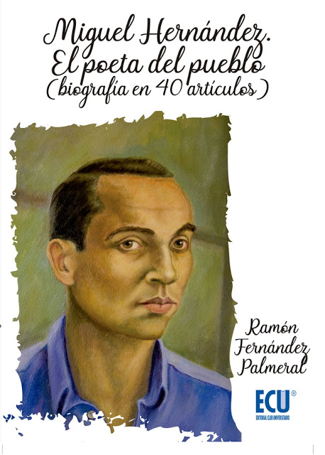 Ramón Fernández Palmeral profundiza en la vida y obra de Miguel Hernández en LETRAS 