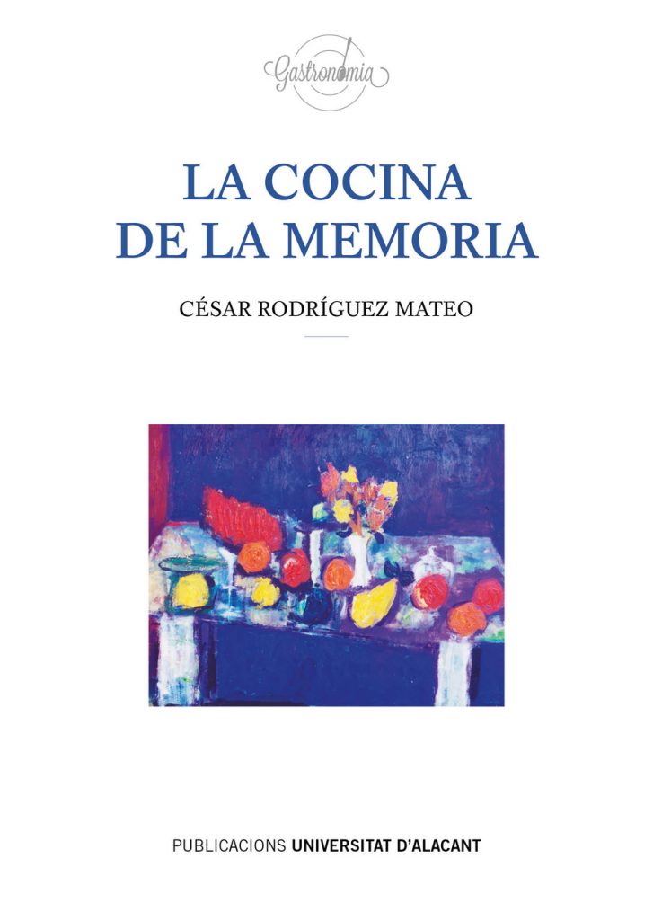 César Rodríguez Mateo: “La comida que nos recuerda a nuestra infancia es la que verdaderamente tiene valor para las personas” en GASTRONOMÍA LETRAS 
